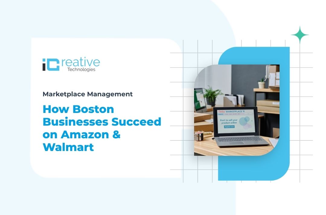 Marketplace Management: How Boston Businesses Succeed on Amazon & Walmart