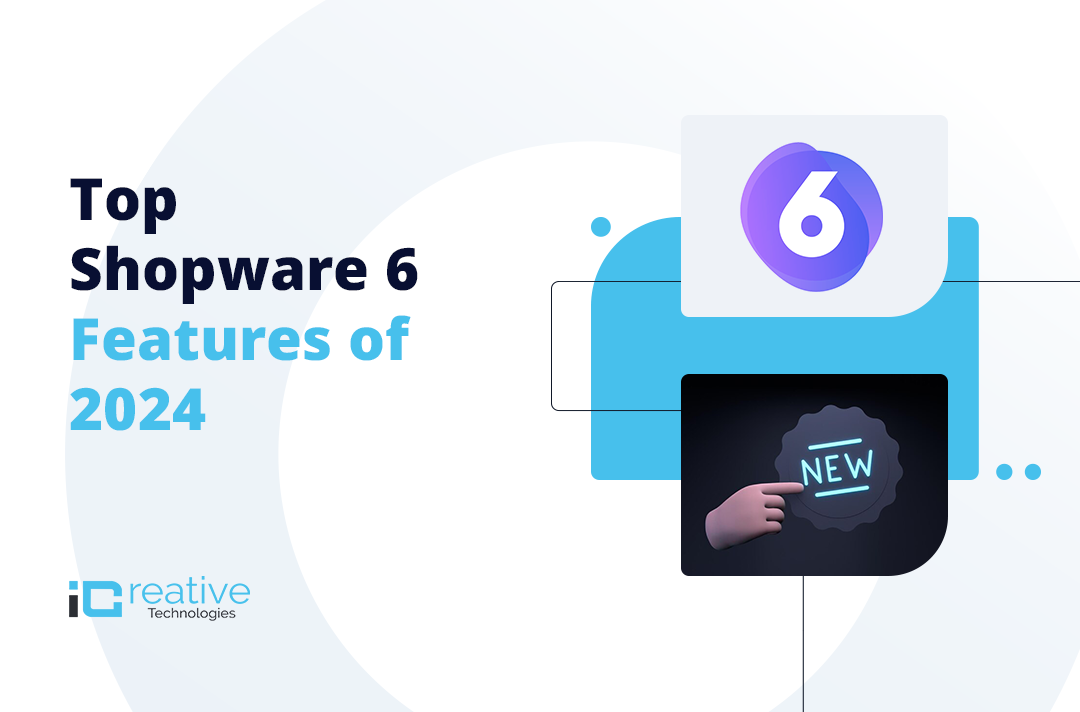 Top Shopware 6 Features of 2024