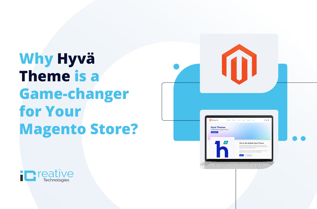 Hyvä Theme: The Best Ecommerce Theme for Your Magento Store