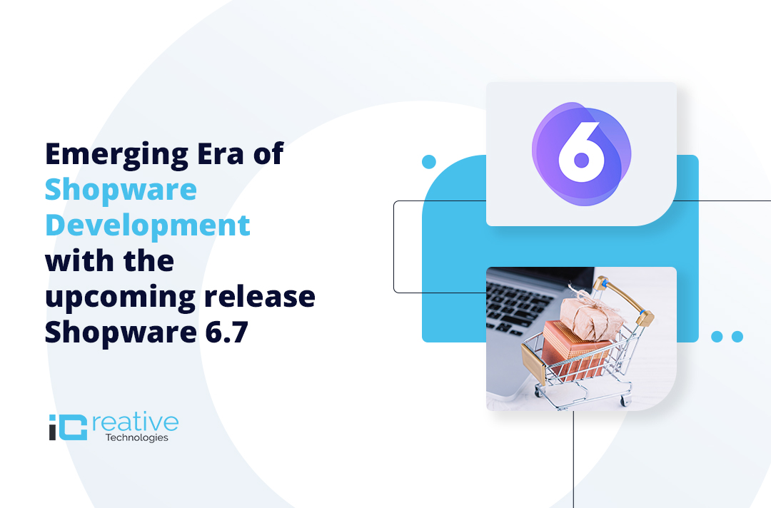 Emerging Era of Shopware Development with the Upcoming Release of Shopware 6.7